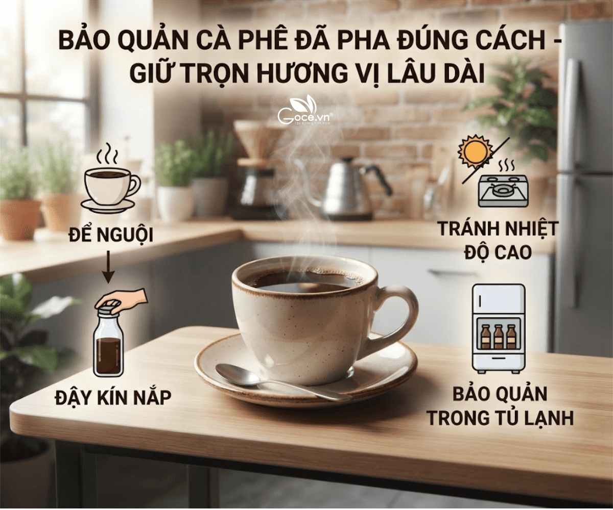 Cách Bảo Quản Cà Phê Đã Pha Đúng Cách Giữ Trọn Hương Vị
