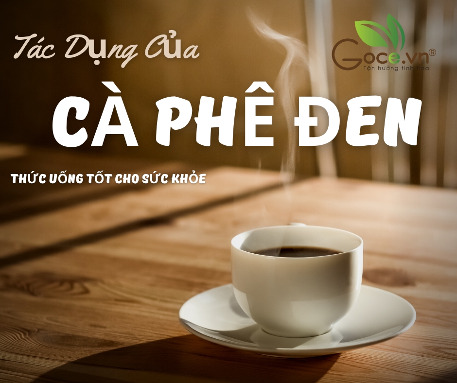 Tác Dụng Của Cà Phê Đen – Thức Uống Tốt Cho Sức Khỏe