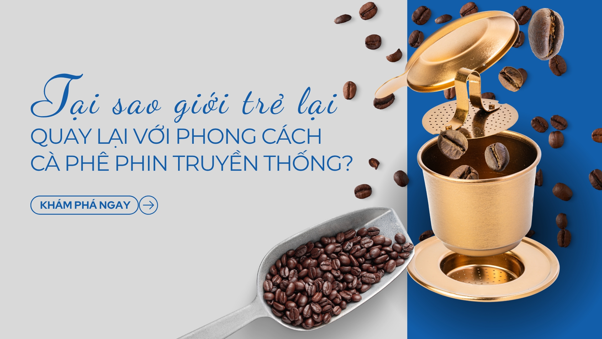 WHY ARE YOUNG PEOPLE RETURNING TO TRADITIONAL VIETNAMESE PHIN COFFEE?