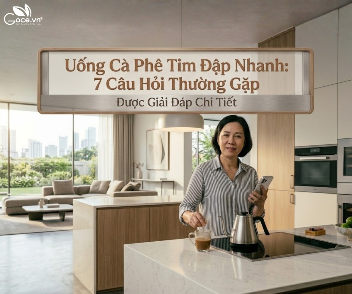 Uống Cà Phê Tim Đập Nhanh: 7 Câu Hỏi Thường Gặp Được Giải Đáp Chi Tiết